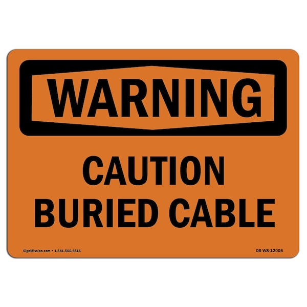 OSHA WARNING Sign, Caution Buried Cable, 10in X 7in Aluminum, 7" W, 10" L, Landscape